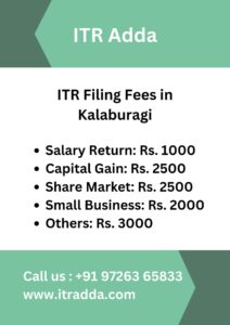 ITR Filing Fees in Kalaburagi