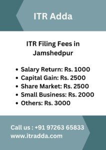 ITR Filing Fees in Jamshedpur